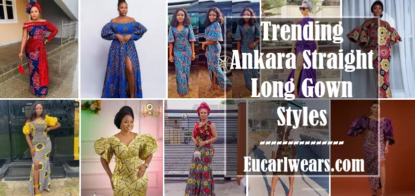 Trending Ankara Straight Long Gown Styles