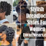 Stylish Dreadlock Styles For Women