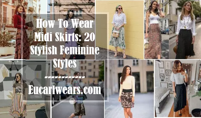 How To Wear Midi Skirts: 20 Stylish Feminine Styles