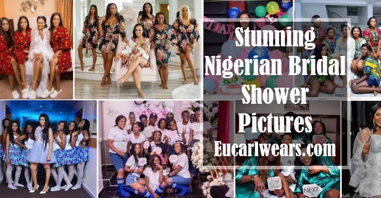 Nigerian Bridal Shower Pictures (95+ Stunning Styles)